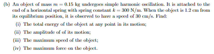 Solved An object of mass m = 0.15 kg undergoes simple | Chegg.com