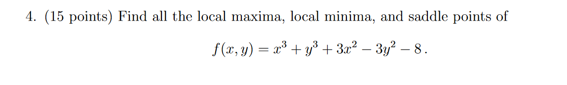 4. (15 points) Find all the local maxima, local | Chegg.com