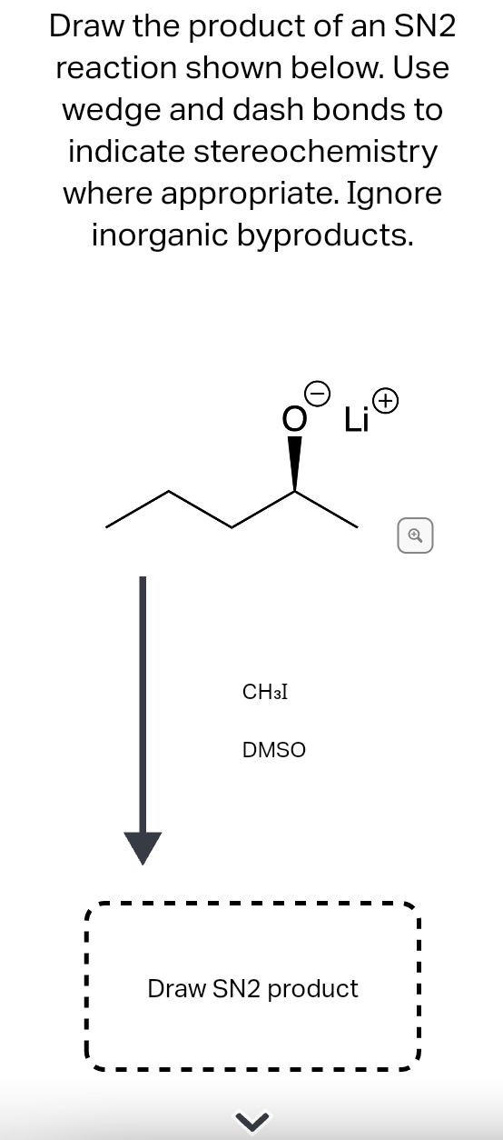 Solved Draw the product of an SN2 reaction shown below. Use | Chegg.com