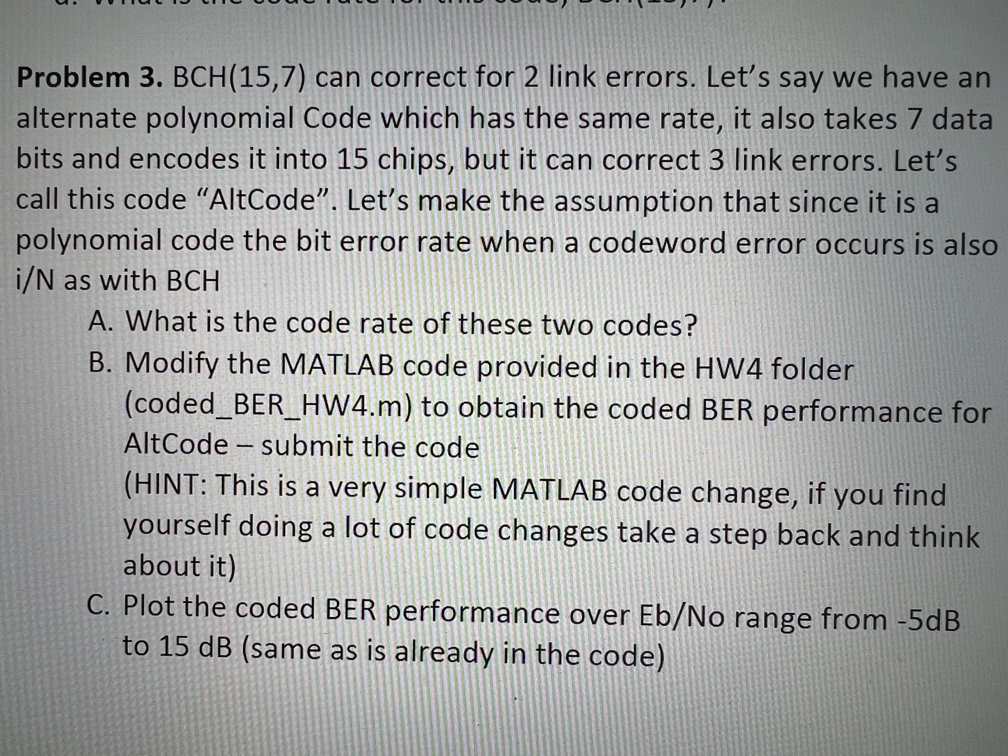 Solved Problem 3. BCH(15,7) can correct for 2 link errors. | Chegg.com
