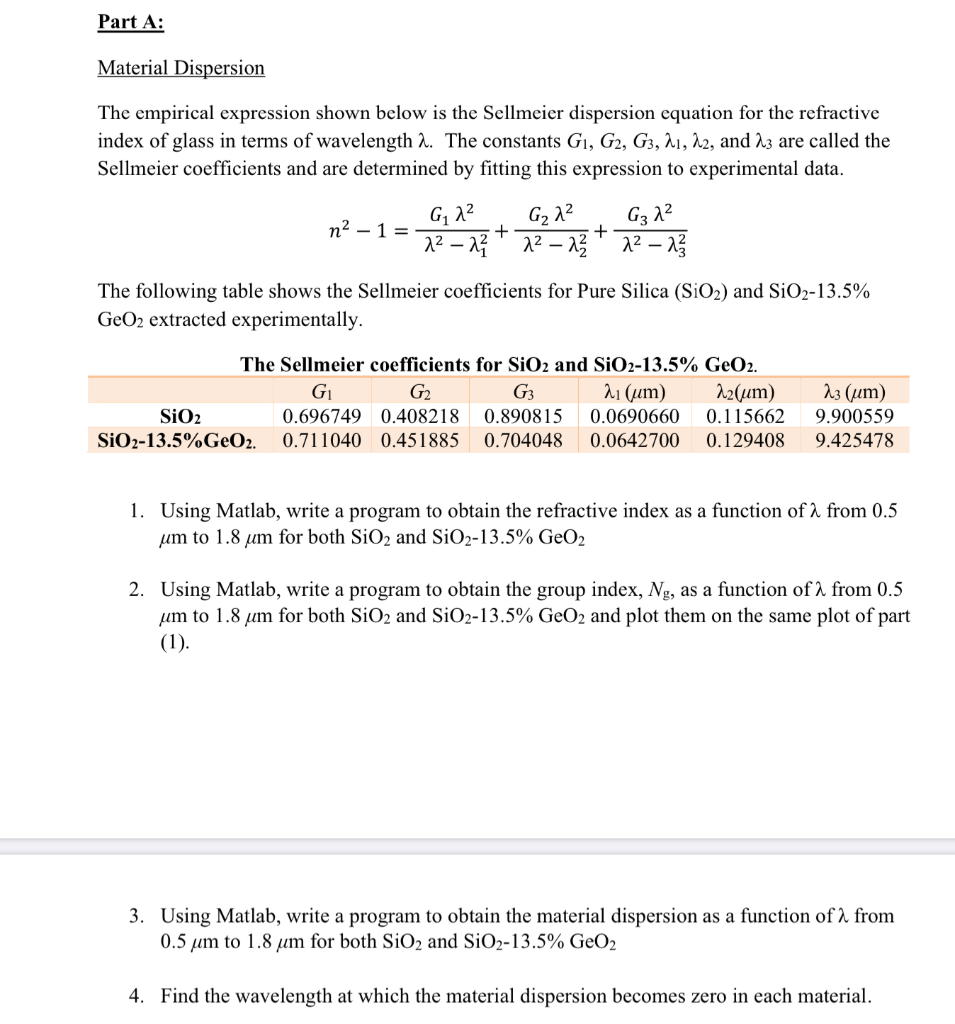 Part A: Material Dispersion The empirical expression shown below is the Sellmeier dispersion equation for the refractive inde