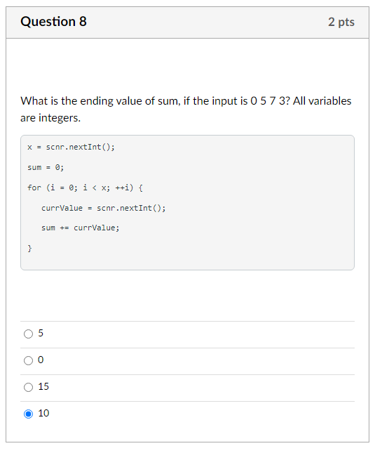 Solved Question 8 2 pts What is the ending value of sum, if | Chegg.com