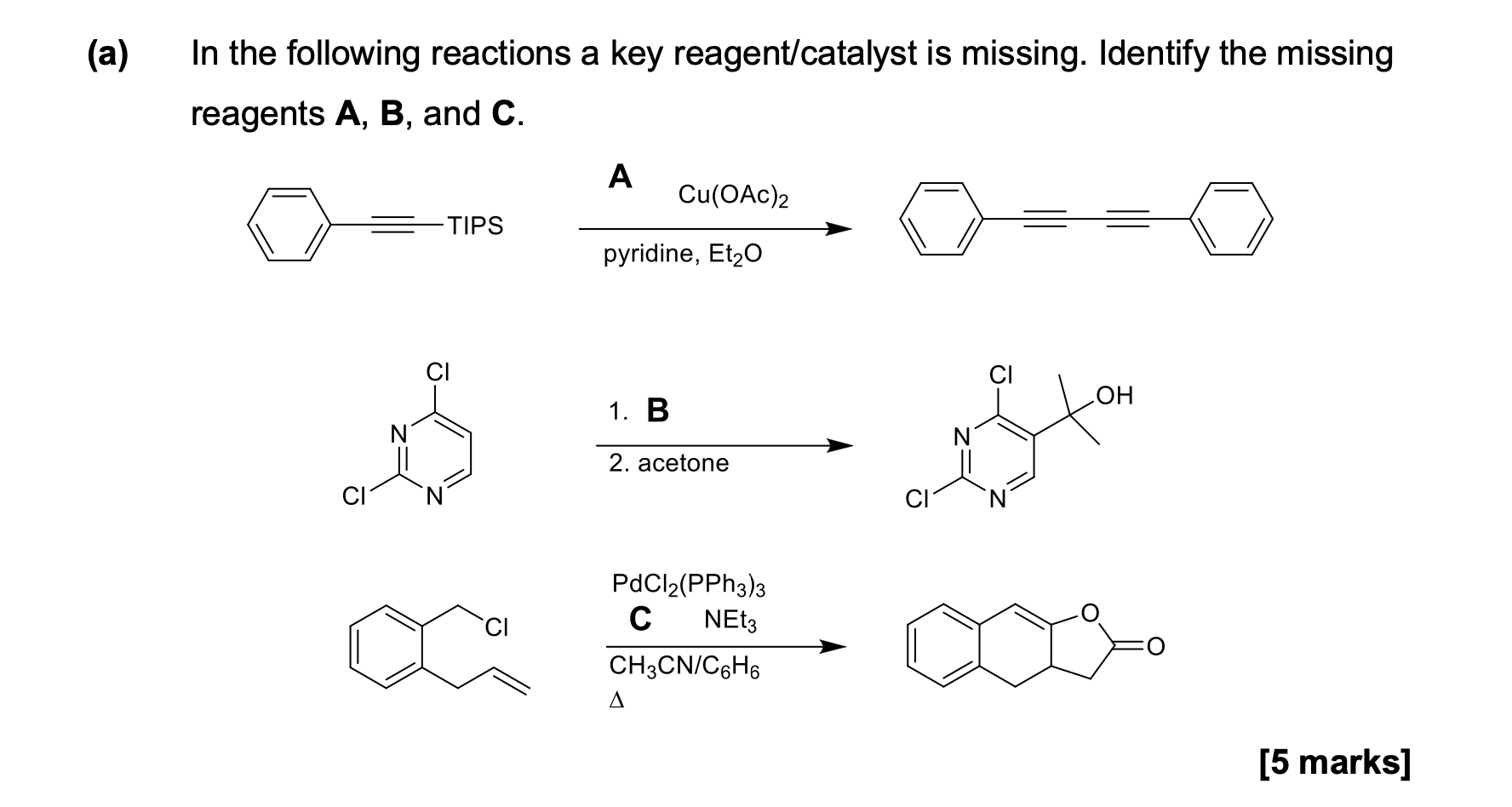 Solved In the following reactions a key reagent/catalyst is