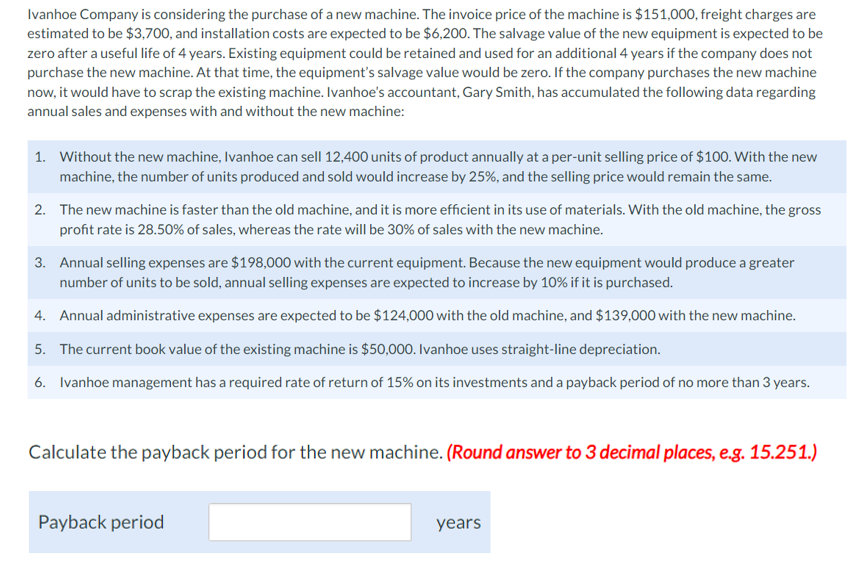 Solved Ivanhoe Company is considering the purchase of a new