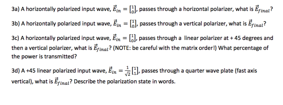Solved Problem 3) Jones Calculus Jones calculus lets us use | Chegg.com