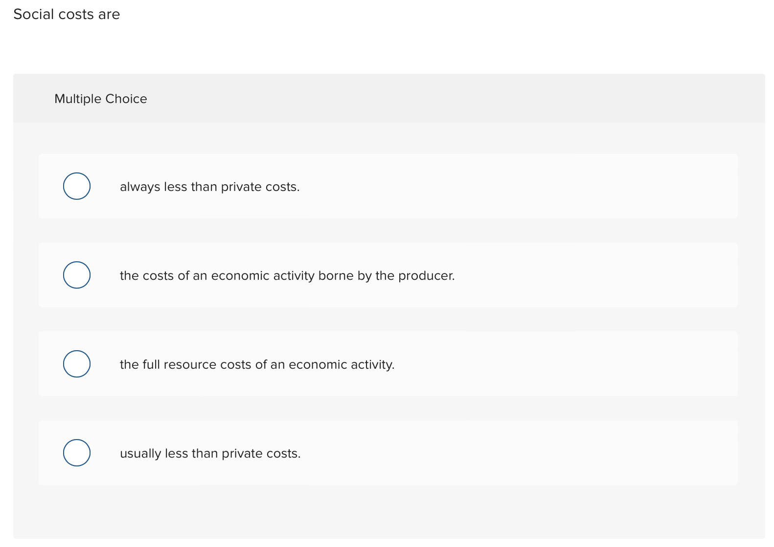 Solved Social Costs AreMultiple Choicealways Less Than | Chegg.com