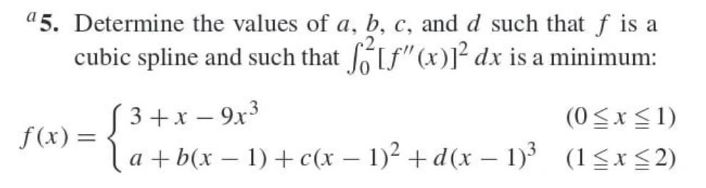 Solved a5. Determine the values of a,b,c, and d such that f | Chegg.com