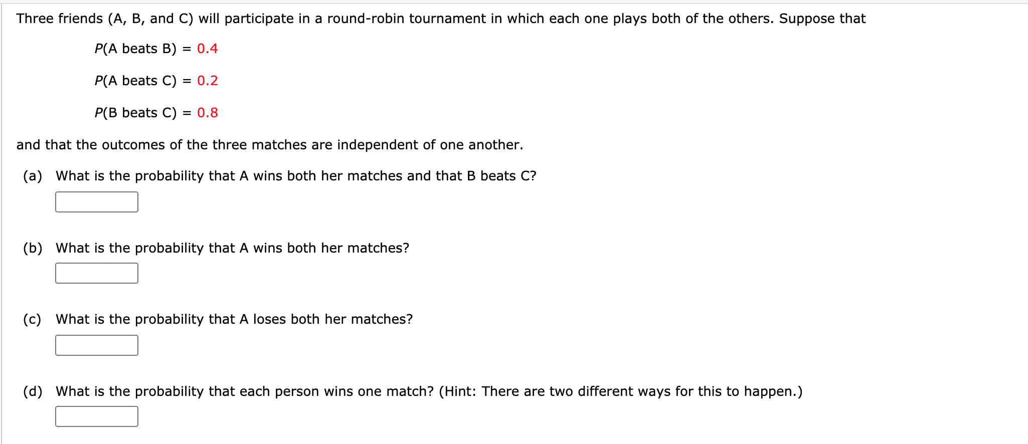 Solved Three Friends (A, B, And C) Will Participate In A | Chegg.com