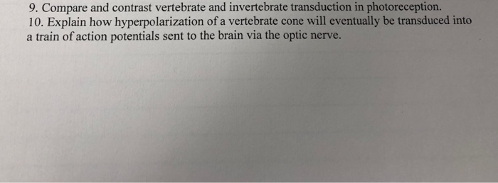 Solved 9. Compare and contrast vertebrate and invertebrate | Chegg.com