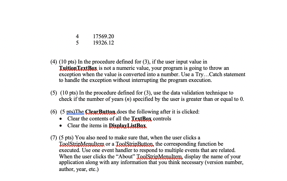 17569.20 19326.12 5 (4) (10 pts) In the procedure defined for (3), if the user input value in Tuition TextBox is not a numeri