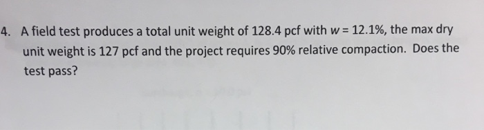 Solved A field test produces a total unit weight of 128.4 | Chegg.com