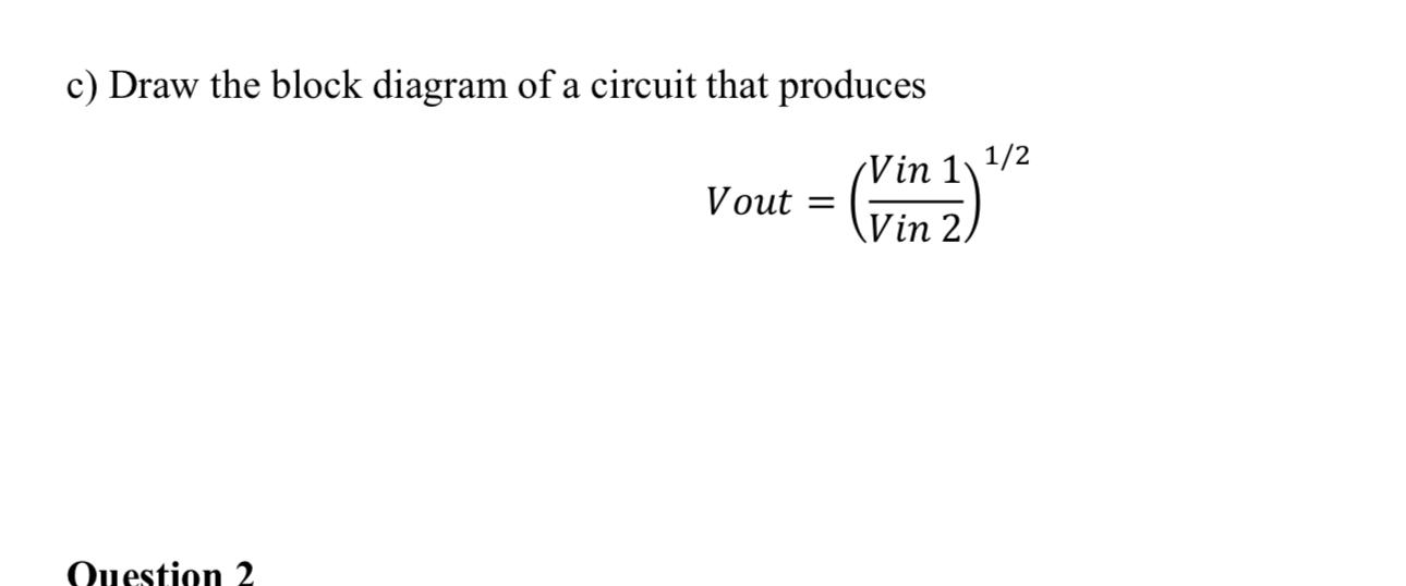 Solved c) Draw the block diagram of a circuit that produces | Chegg.com