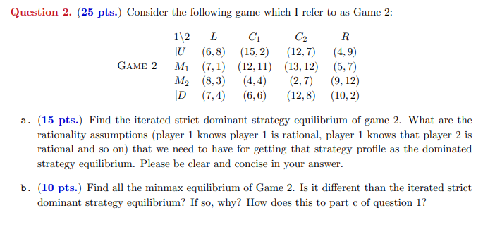 Solved Question 2. (25 Pts.) Consider The Following Game | Chegg.com