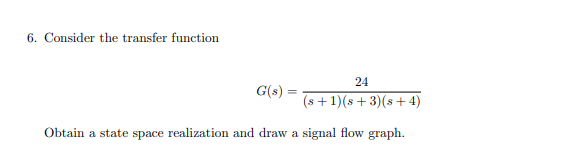 Solved 6. Consider the transfer function | Chegg.com