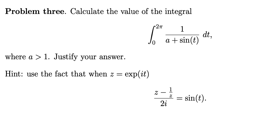 Solved Problem three. Calculate the value of the integral | Chegg.com