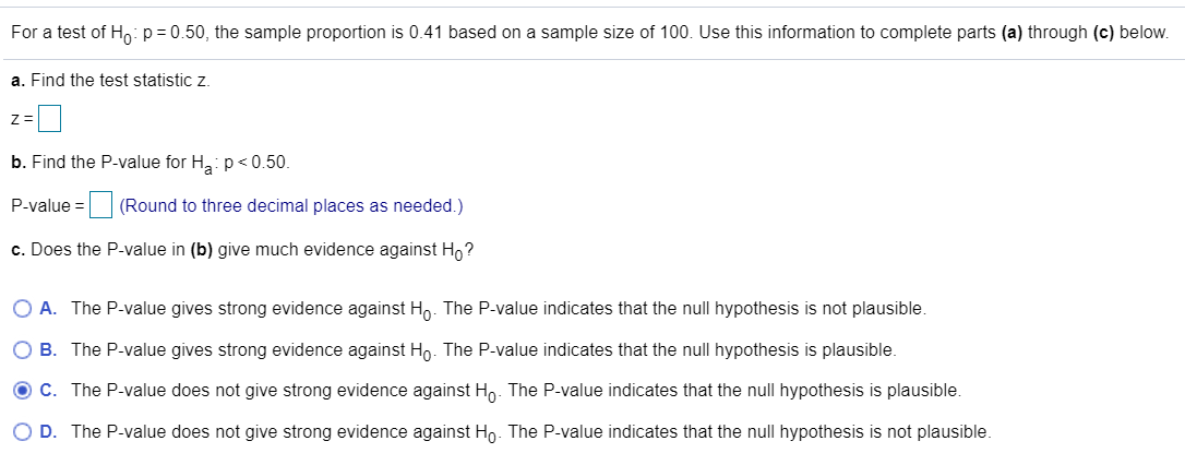 Solved For a test of Ho: p=0.50, the sample proportion is Solved For a test of Ho: p=0.50, the sample proportion is