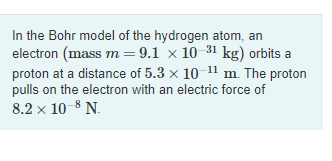 Solved m=9.1×10-31kg 5.3×10-11m. ﻿The protonpulls on ﻿the | Chegg.com