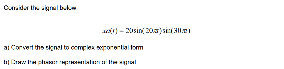 Consider the signal below xa(t)=20sin(20πt)sin(30πt) | Chegg.com