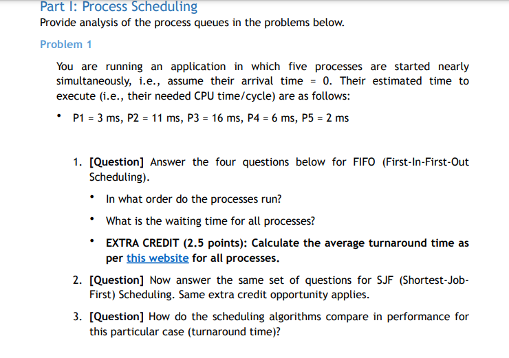 Solved Part I: Process Scheduling Provide analysis of the | Chegg.com