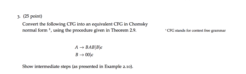 (Solved) : 3 25 Point Convert Following Cfg Equivalent Cfg Chomsky ...