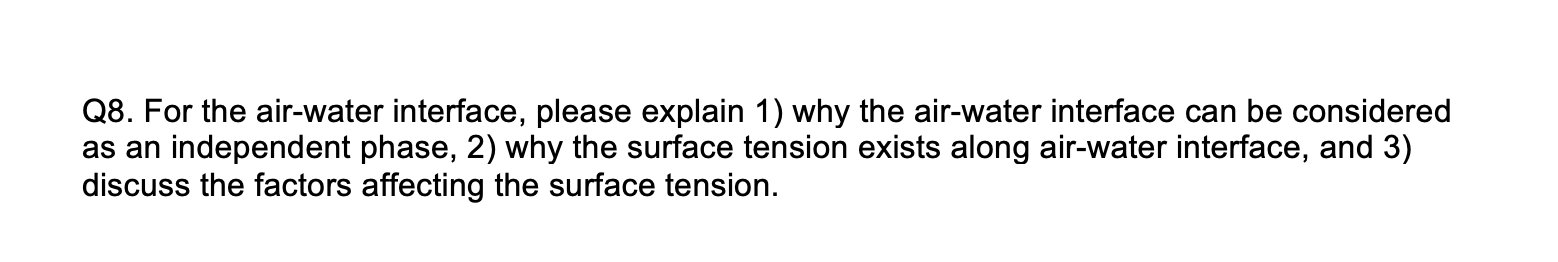 Solved Q8. For the air-water interface, please explain 1) | Chegg.com