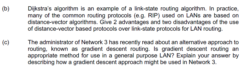 Solved (b) Dijkstra's algorithm is an example of a | Chegg.com
