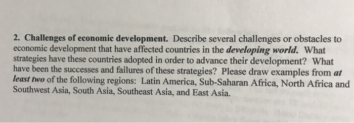 Solved 2. Challenges of economic development. Describe | Chegg.com