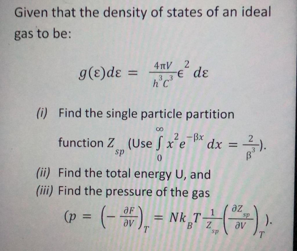 Solved Given that the density of states of an ideal gas to | Chegg.com
