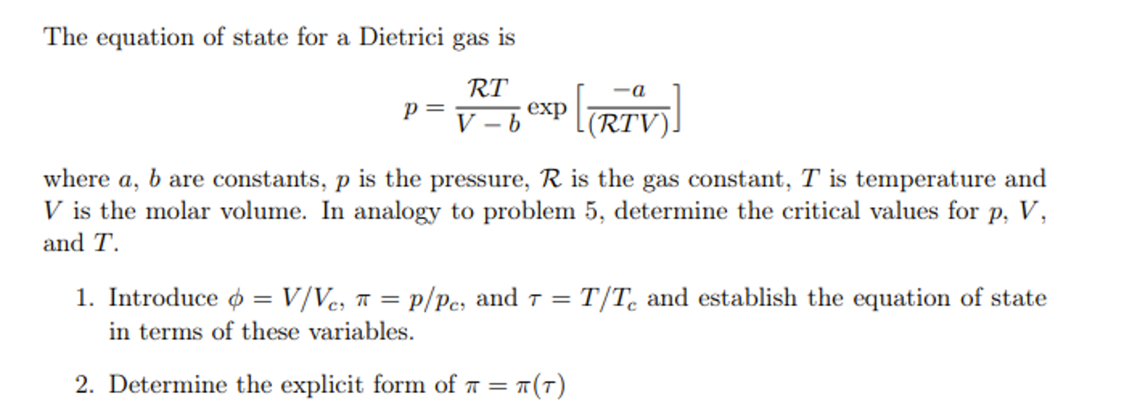 Solved The equation of state for a Dietrici gas is