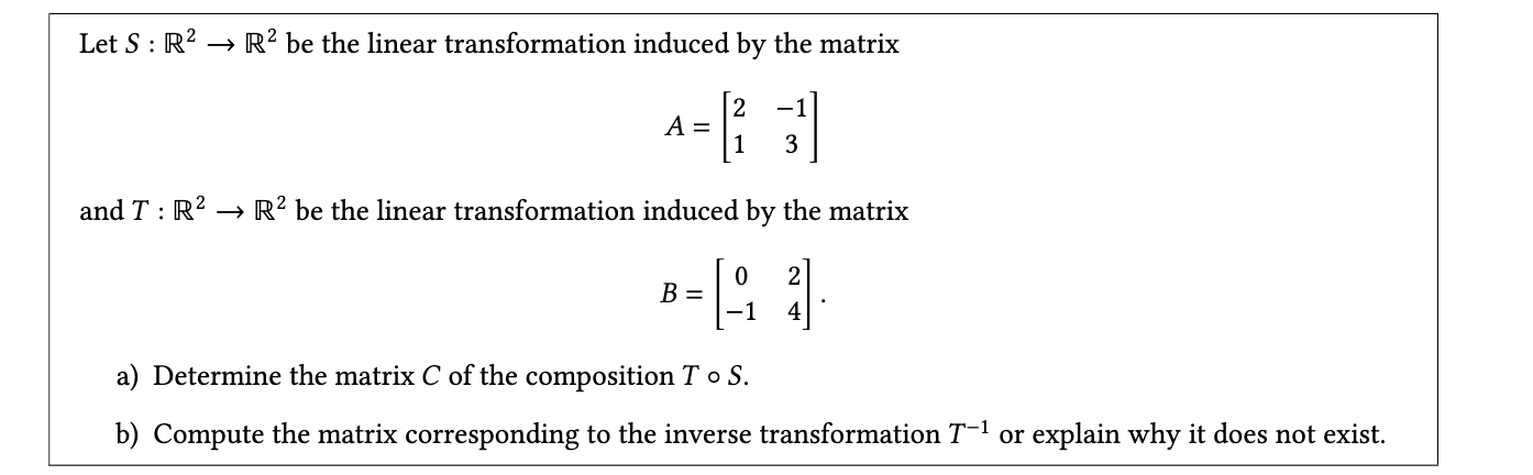Solved Let S : R2 > Rbe the linear transformation induced by | Chegg.com