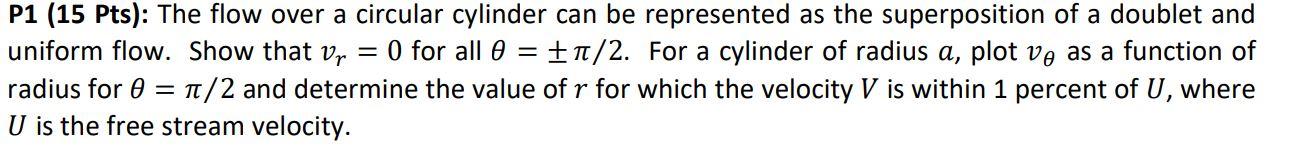 Solved P1 (15 Pts): The flow over a circular cylinder can be | Chegg.com