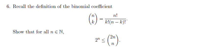 Solved 6. Recall the definition of the binomial coefficient | Chegg.com