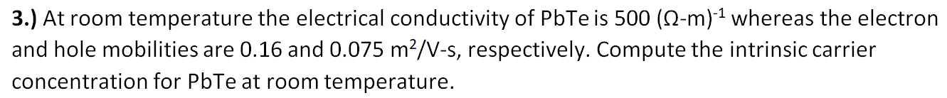 Solved 3.) At room temperature the electrical conductivity | Chegg.com
