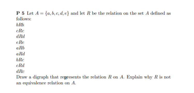 Solved P 5 Let A = {a,b,c,d, E} And Let R Be The Relation On | Chegg.com