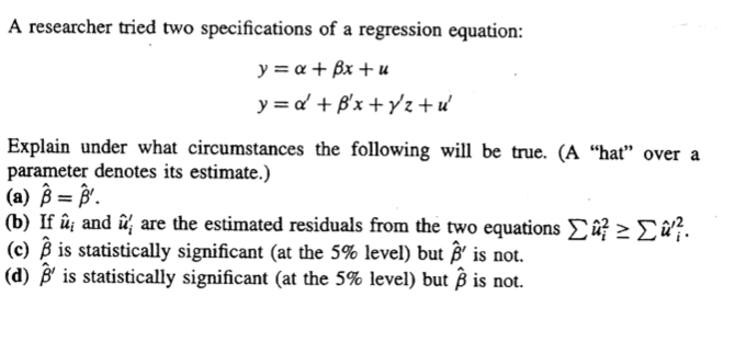 Solved A Researcher Tried Two Specifications Of A Regress Chegg Com