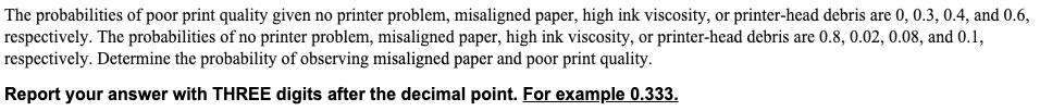 Solved The Probabilities Of Poor Print Quality Given No | Chegg.com