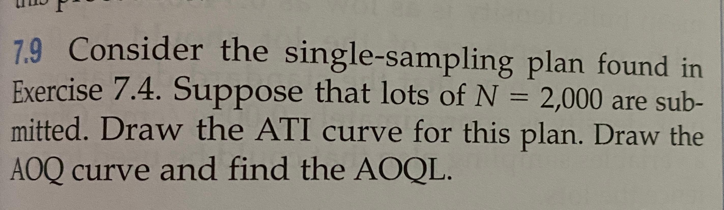 Solved 7.9 Consider the single-sampling plan found in | Chegg.com