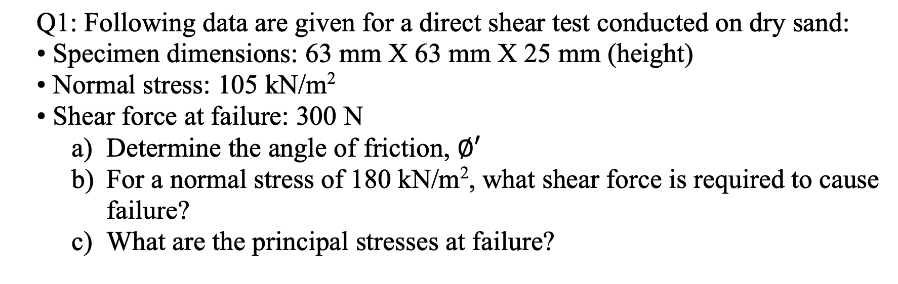Solved Q1: Following data are given for a direct shear test | Chegg.com