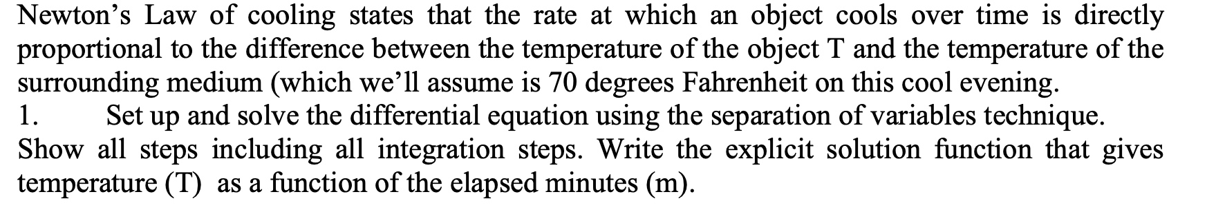 Solved Newton's Law of cooling states that the rate at which | Chegg.com
