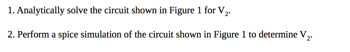 Solved 1. Analytically solve the circuit shown in Figure 1 | Chegg.com