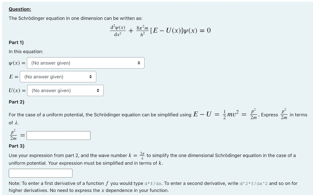 Solved Question: The Schrödinger Equation In One Dimension | Chegg.com