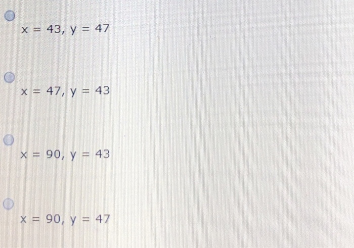 Solved yo xo If me.c=47, find the values of x and y. x=43, y | Chegg.com