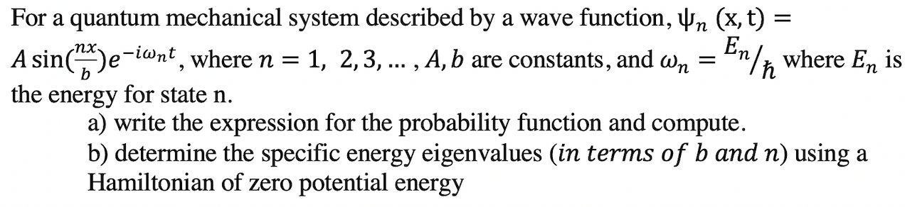 Solved For a quantum mechanical system described by a wave | Chegg.com