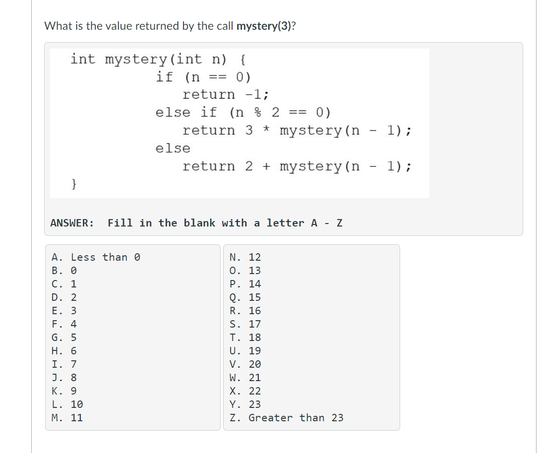 Solved What is the value returned by the call mystery(3)? | Chegg.com