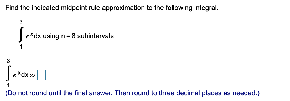 Solved Find The Indicated Midpoint Rule Approximation To The 3218