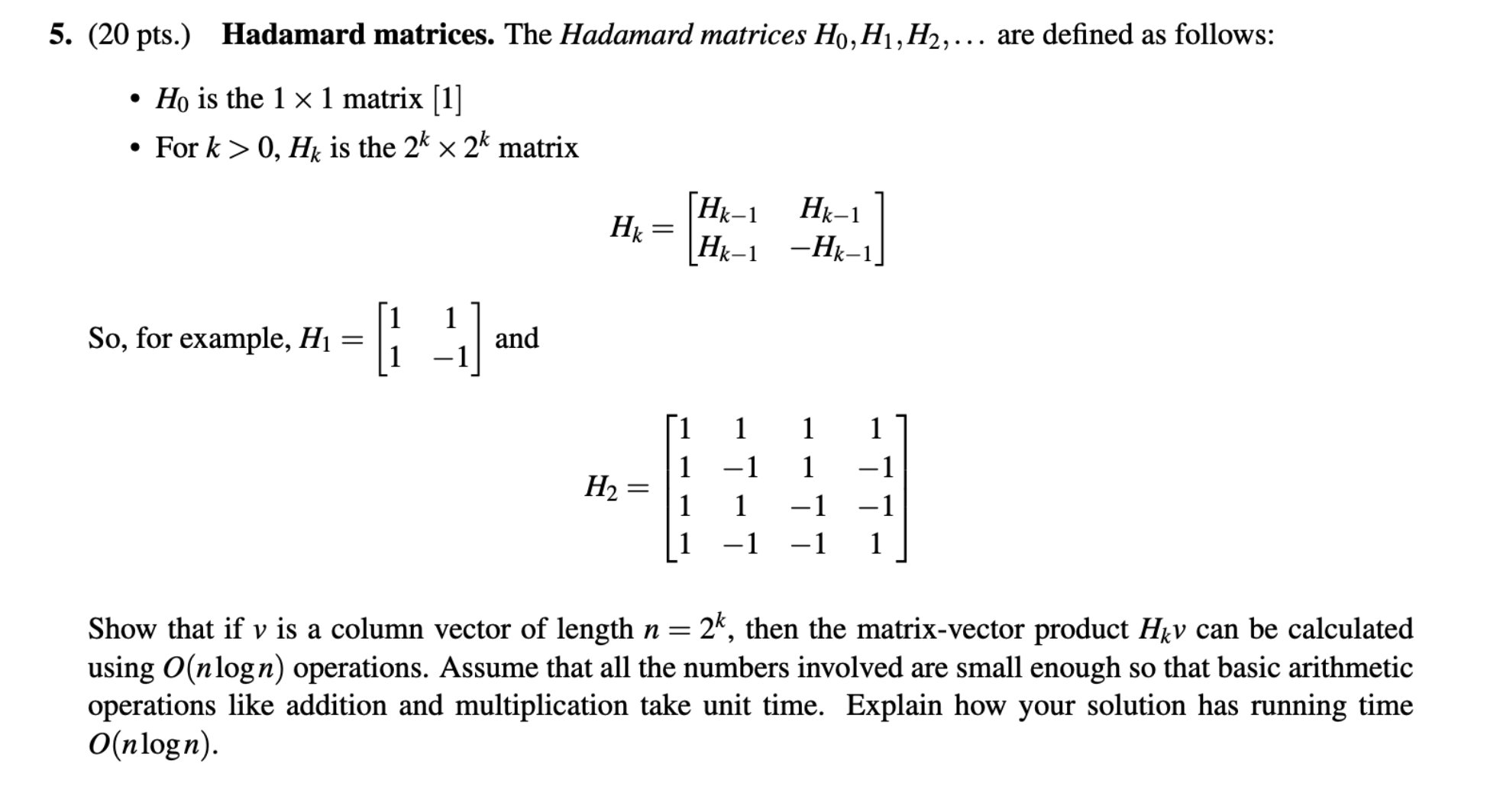 5. (20 pts.) Hadamard matrices. The Hadamard matrices | Chegg.com