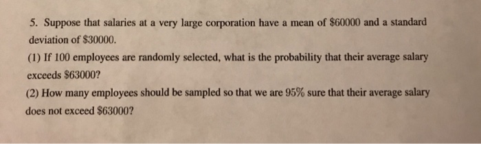 Solved 5. Suppose that salaries at a very large corporation | Chegg.com
