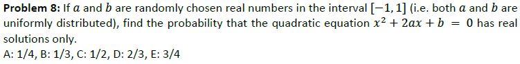 Solved Problem 8: If A And B Are Randomly Chosen Real | Chegg.com