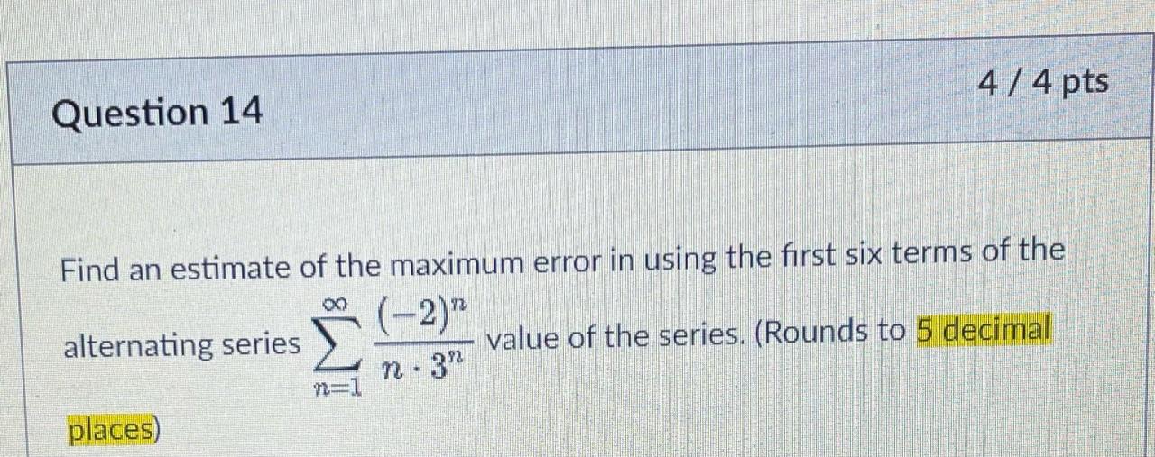 Solved Find an estimate of the maximum error in using the | Chegg.com