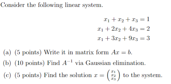 Solved Consider The Following Linear System. | Chegg.com